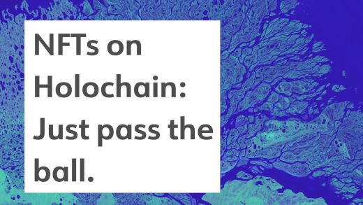 text: NFTs on Holochain: Just pass the ball.